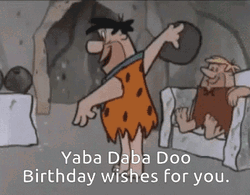 Yabba Dabba Doo Birthday Wishes For You GIF