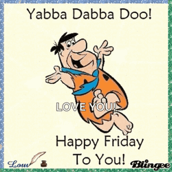 Yabba Dabba Doo Friday Feeling GIF