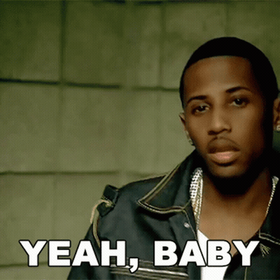 Yeah Baby Fabolous GIF