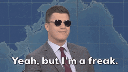 Yeah But I'm Freak GIF