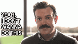 Yeah I Dont Wanna Do This GIF
