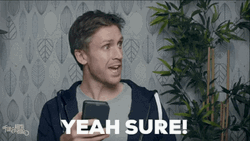 Yeah Sure It Is GIF