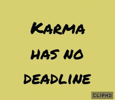 Yellow Background Blue Text Karma Has No Deadline GIF