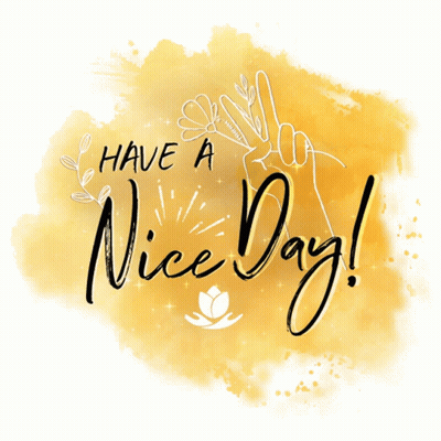 Yellow Background Saying Have A Nice Day GIF