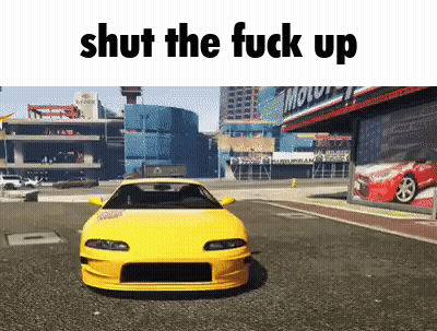 Yellow Car Parked In Front Of Building Saying Shut The Fuck Up GIF