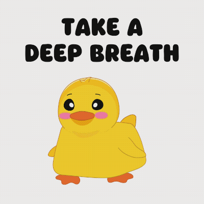 Yellow Duck Saying Take A Deep Breath GIF