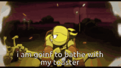 Yellow Ninja Turtle Says I Am Going To Bathe With My Toaster GIF