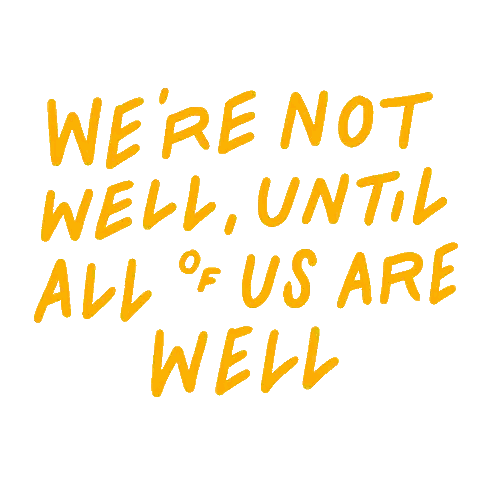 Yellow Sign We're Not Well Until All Well Sticker