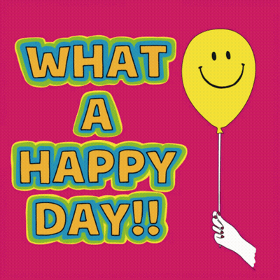 Yellow Smiley Balloon Saying What A Happy Day GIF