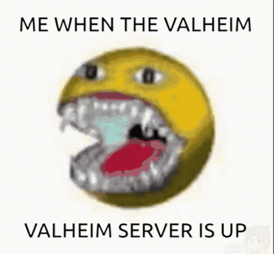 Yellow Smiley Me When The Valheim Server Is Up GIF