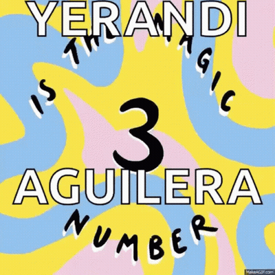Yerandi Is The Magic 3 Aguilera Number GIF
