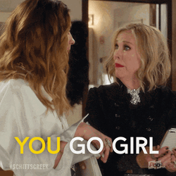 Yes Girl Schitts Creek Alexis And Moira Rose GIF