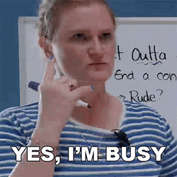 Yes I'm Busy GIF