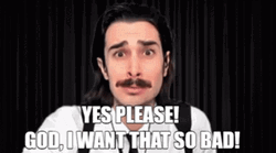 Yes Please I Want That So Bad GIF