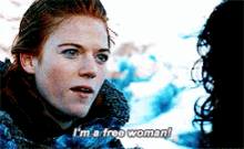 Ygritte I'm A Free Woman GIF