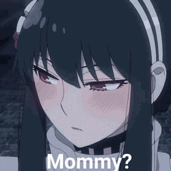 Yor Bewildered Reaction Mommy GIF