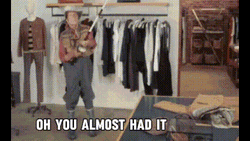 You Almost Had It GIF