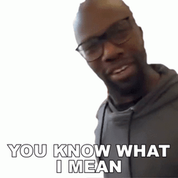 You Already Know What I Mean Rich Benoit GIF