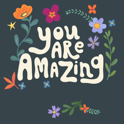 You Are Amazing Remember That Floral Poster GIF