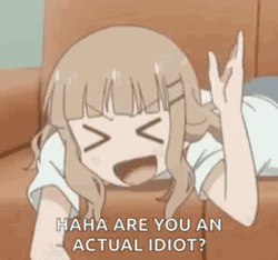 You Are An Idiot Haha Sakurako Omuro GIF