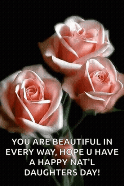 You Are Beautiful In Every Way Happy Nat's Daughters Day GIF