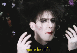 You Are Beautiful The Cure GIF