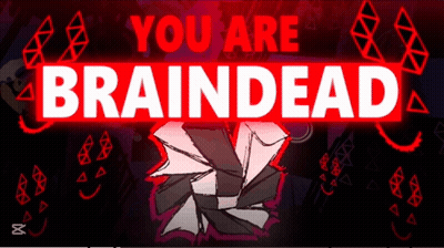 You Are Braindead Poster In Red Letters GIF