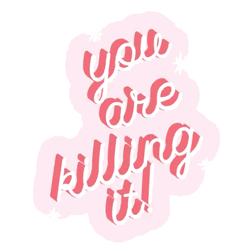 You Are Killing It Sticker