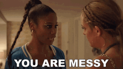 You Are Messy Zola Taylour Paige GIF