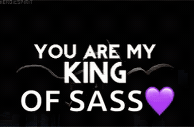 You Are My King Of Sass With A Purple Heart GIF