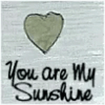 You Are My Sunshine Sign With Heart GIF