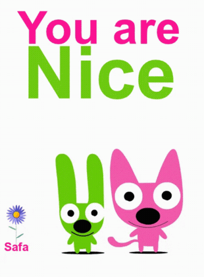 You Are Nice Poster With Two Cartoon Characters GIF