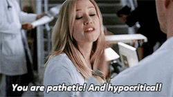 You Are Pathetic And Hypocritical GIF