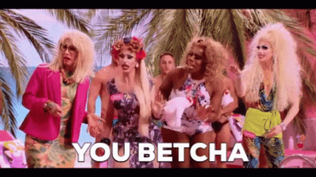 You Betcha Drag Queens RuPaul's Drag Race GIF