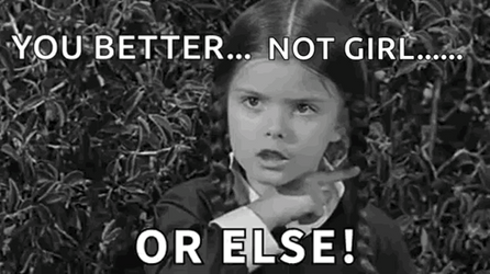 You Better Not Girl GIF