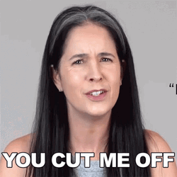 You Blew It You Cut Me Off GIF