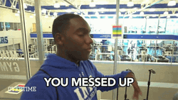 You Blew It You Messed Up GIF