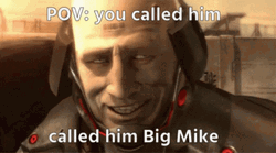 You Call Him Big Mike GIF