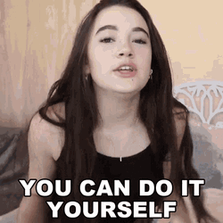 You Can Do It Yourself Beautiful Girl GIF