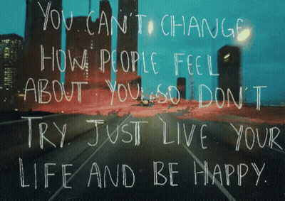 You Can't Change How People Feel Sign GIF