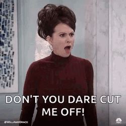 You Didn't Have To Cut Me Off Megan Mullally GIF