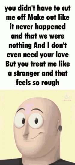 You Didn't Have To Cut Me Off Meme White Man GIF