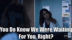 You Do Know We're Waiting GIF