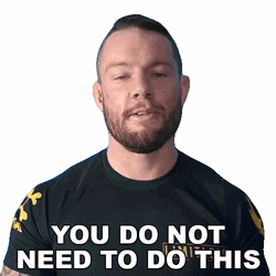 You Do Not Need To Do This GIF