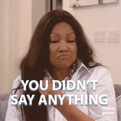 You Dont Say Anything Like That GIF