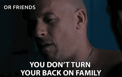 You Dont Turn Your Back On Family You Cant Walk Away From Family GIF