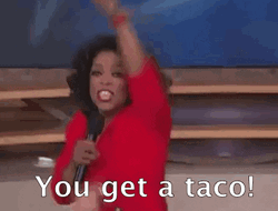 You Get A Taco Tuesday Oprah GIF