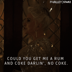 You Get Me A Rum And Coke GIF
