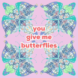 You Give Me Butterflies Art