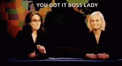 You Got It Boss Lady GIF